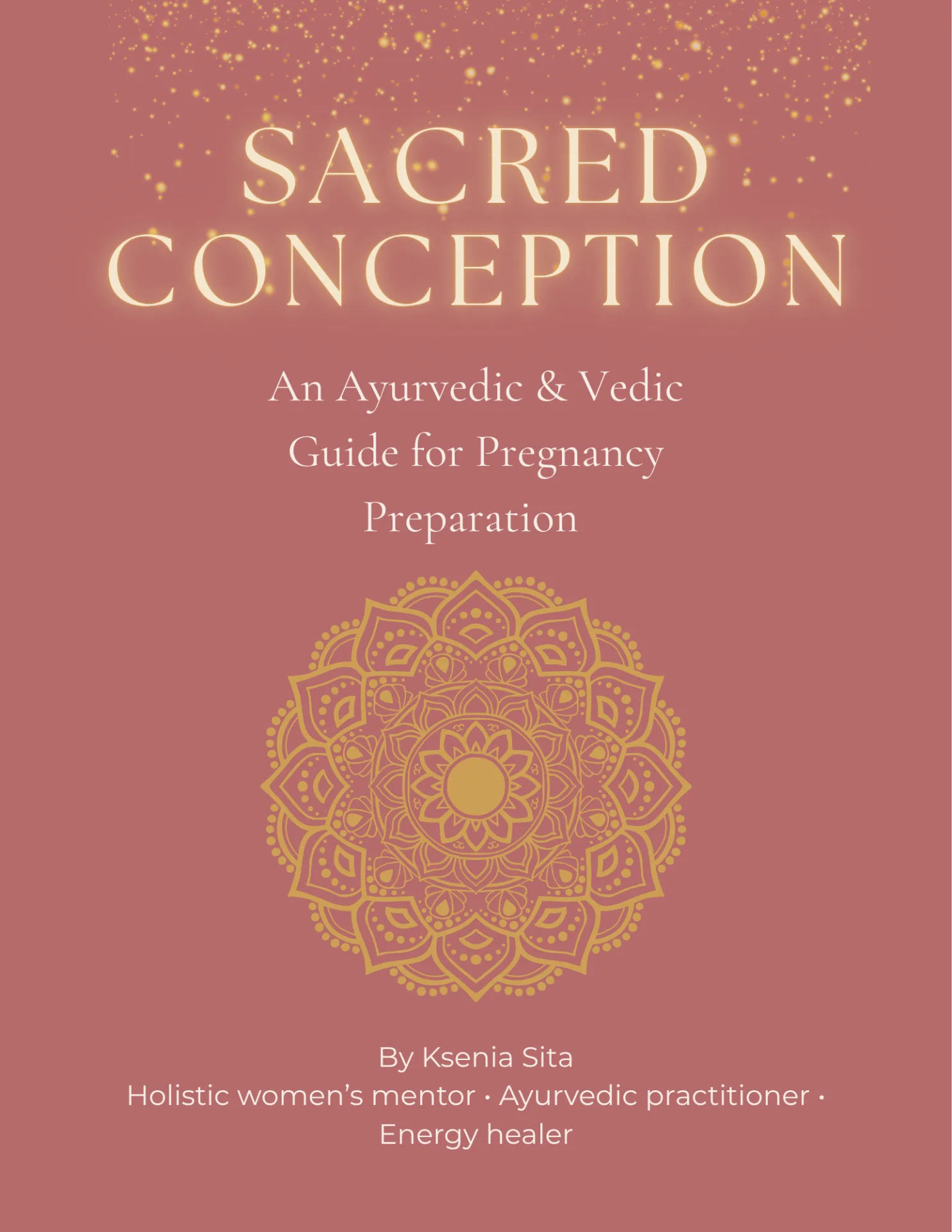 Sacred Conception — An Ayurvedic & Vedic Guide for Pregnancy Preparation